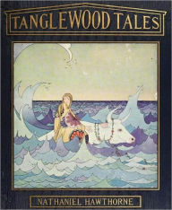 Tanglewood Tales Nathaniel Hawthorne Author