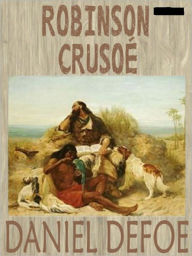 Robinson Crusoe - Daniel Defoe