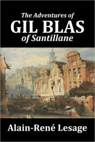 The Adventures of Gil Blas of Santillane Alain-René Lesage Author