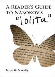 A Reader's Guide to Nabokov's 'Lolita' Julian Connolly Author