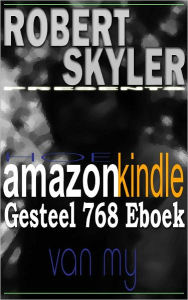 Hoe amazon kindle Gesteel 768 Eboek Van My (Afrikaans Edition) Robert Skyler Author