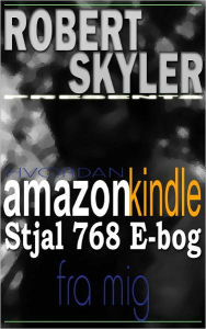 Hvordan amazon kindle Stjal 768 E-bog Fra Mig (Danish Edition) Robert Skyler Author