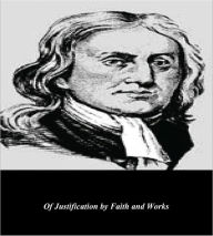 Of Justification by Faith and Works; A Dialogue Between a Methodist and Churchman William Law Author