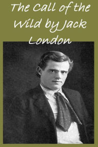 Call of the Wild - Jack London Jack London Author