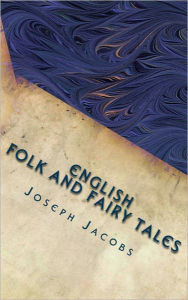 English Folk and Fairy Tales - Joseph Jacobs