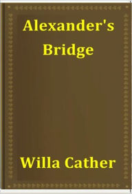 Alexander's Bridge Willa Cather Author