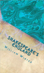 Shakespeare's England William Winter Author