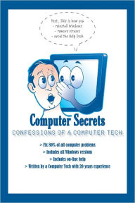 Computer Secrets: Confessions of a PC Tech Ken Jaskulski Author