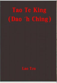 Tao Te King - Lao Tzu