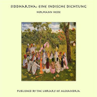 Siddhartha: Eine Indische Dichtung - Hermann Hesse