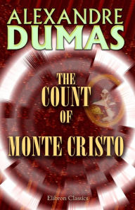 The Count of Monte Cristo. Alexandre Dumas Author
