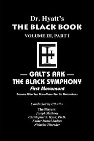 Black Book Volume 3, Part I: The Black Symphony, First Movement - Christopher S. Hyatt