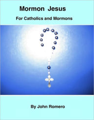Mormon Jesus John Romero Author