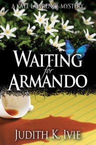 Waiting for Armando - Judith K. Ivie