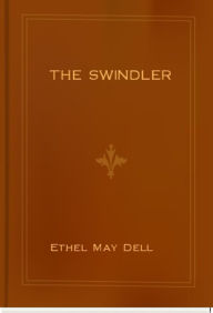 The Swindler and Other Stories - Ethel May. Dell