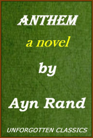 Anthem - Ayn Rand Ayn Rand Author