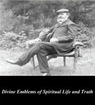 Divine Emblems of Spiritual Life and Truth A.B. Simpson Author
