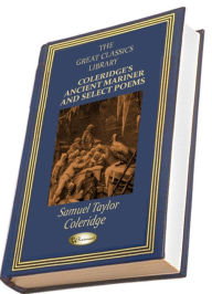 Coleridge's Ancient Mariner and Select Poems (THE GREAT CLASSICS LIBRARY) Samuel Taylor Coleridge Author