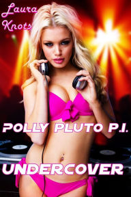 POLLY PLUTO P.I. :UNDERCOVER LAURA KNOTS Author