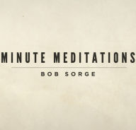 Minute Meditations Bob Sorge Author