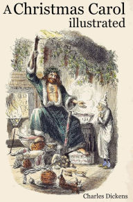 A Christmas Carol illustrated - Charles Dickens