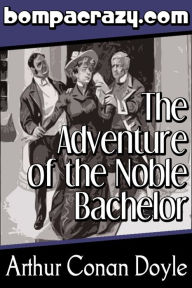 The Adventure of the Noble Bachelor (Illustrated) Arthur Conan Doyle Author