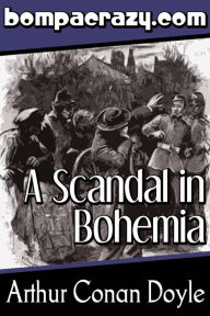 A Scandal in Bohemia (Illustrated) Arthur Conan Doyle Author