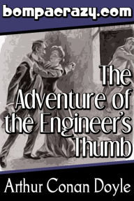 The Adventure of the Engineer's Thumb (Illustrated) Arthur Conan Doyle Author