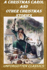 A Christmas Carol and Other Christmas Stories Charles Dickens Author