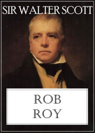 Rob Roy Sir Walter Scott Author