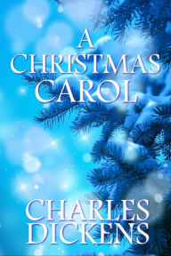 A Christmas Carol - CHARLES DICKENS