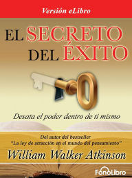 El Secreto del Exito - William Walker Atkinson