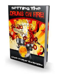 Setting The Drums On Fire Alan Smith Author