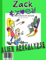 Zack & Zoey's Alien Apocalypse -or- Alien Busting Ninja Adventure MJ Ware Author
