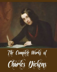 The Complete Works of Charles Dickens (65 Complete Works of Charles Dickens Including A Christmas Carol, A Tale of Two Cities, Bleak House, David Copp