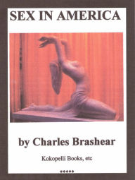 Sex in America Charles Brashear Author