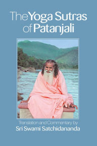 The Yoga Sutras of Patanjali Swami Satchidananda Author