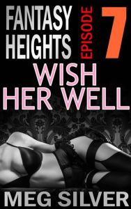 Wish Her Well Meg Silver Author
