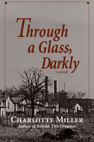 Through a Glass, Darkly - Charlotte Miller