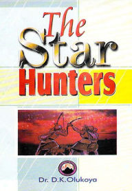 The Star Hunter Dr. D. K. Olukoya Author