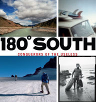 180° South: Conquerors of the Useless - Yvon Chouinard