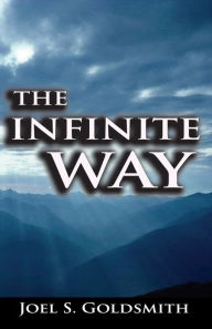 The Infinite Way - Joel S. Goldsmith