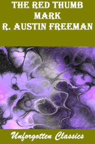 The Red Thumb Mark - R. Austin Freeman