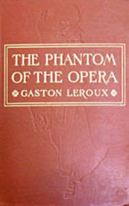 The Phantom Of The Opera Gaston Leroux Author
