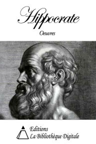 Oeuvres de Hippocrate Hippocrate Author