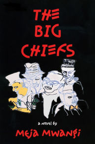 The Big Chiefs - Meja Mwangi