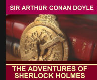 THE ADVENTURES OF SHERLOCK HOLMES - SIR ARTHUR CONAN DOYLE