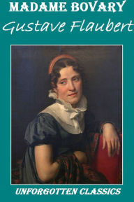 Madame Bovary - Gustave Flaubert Gustave Flaubert Author