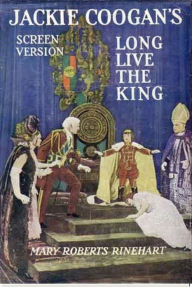 Long Live the King! Mary Roberts Rinehart Author