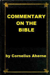 Commentary on the Bible - Catholic View Cornelius Aherne Author